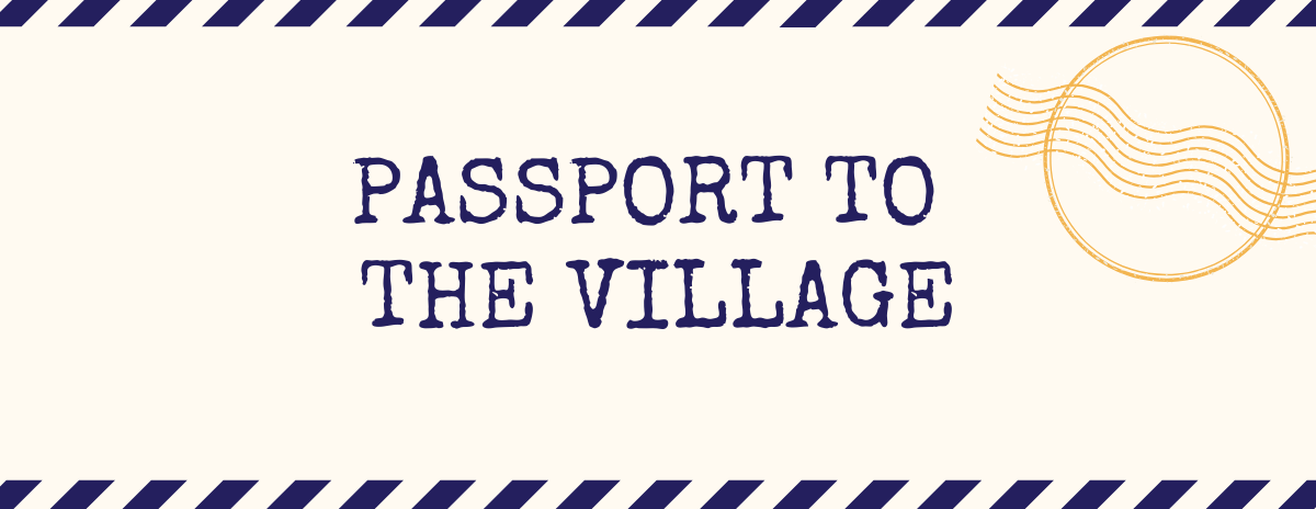 Passport to the Village